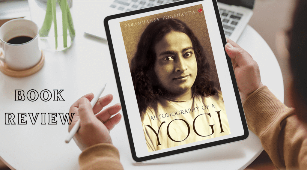 Autobiography of a Yogi book review