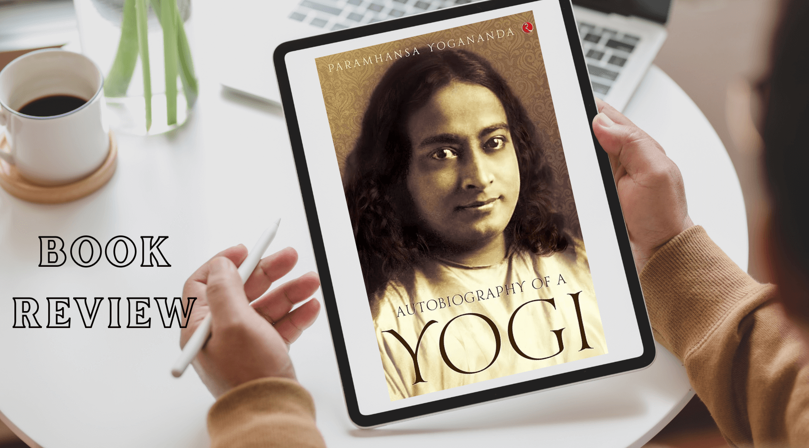 Autobiography of a Yogi book review